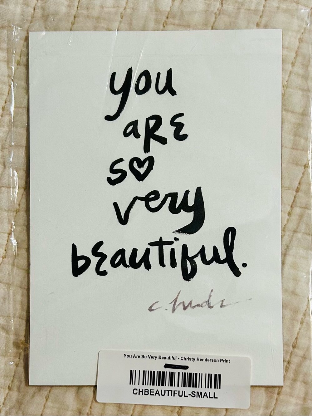You Are So Very Beautiful Wall Print - White with Black Script